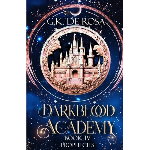Darkblood Academy: Book Four: Prophecies