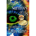 What Survives of Us: Colorado Chapters Book One