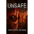 Unsafe: Book 1 of the Post-Apocalyptic Zombie Horror series