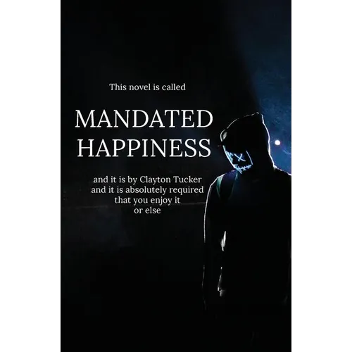 Mandated Happiness