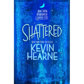 Shattered: Book Seven of the Iron Druid Chronicles