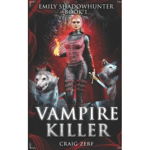 Emily Shadowhunter: Book 1 - VAMPIRE KILLER