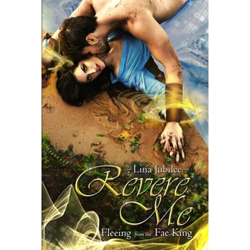 Revere Me: Fleeing from the Fae King