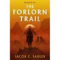 The Forlorn Trail: The Eye of Ur I