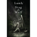 Lamb, Stag & Wolf