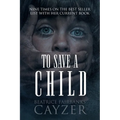 To Save A Child