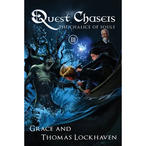 The Chalice of Souls (Book 3): Quest Chasers