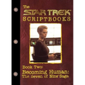 Becoming Human: The Seven of Nine Saga: Script Book #2