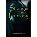 Stranger than Fantasy