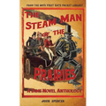 The Steam Man of the Prairies: A Dime Novel Anthology