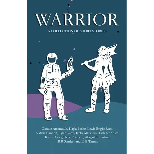 Warrior: A collection of short stories