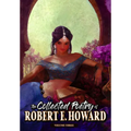 The Collected Poetry of Robert E. Howard, Volume 3