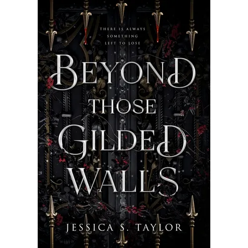 Beyond Those Gilded Walls