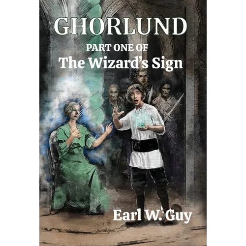 Ghorlund: Part One of the Wizard's Sign