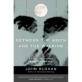 Between The Moon and The Walking