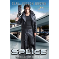 Splice: Perigalacticon Series Book 2