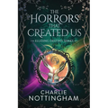 The Horrors that Created Us