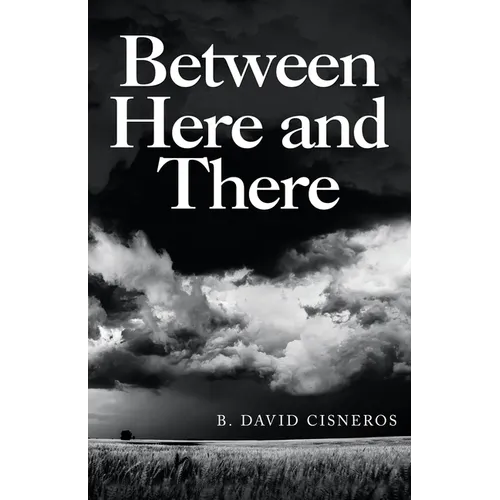 Between Here and There