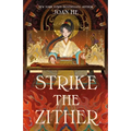 Strike the Zither: The Kingdom of Three Duology, Book One