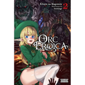 Orc Eroica, Vol. 2 (Light Novel): Conjecture Chronicles Volume 2