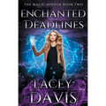 Enchanted Deadlines
