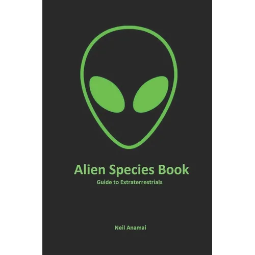 Alien Species book: Guide to Extraterrestrials