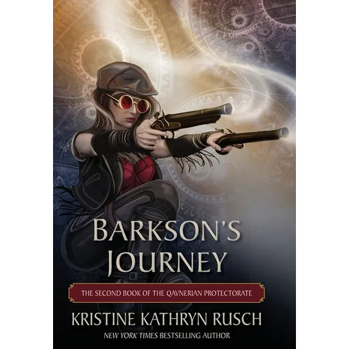 Barkson's Journey: The Second Book of the Qavnerian Protectorate