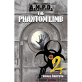 A.M.P.D.: The Phantom Limb