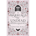 A Marriage of Undead Inconvenience: A Cozy-Spooky Historical Fantasy Rom-Com