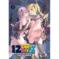 12 Dirty Deeds to Unite the Princess and Her Heroine Vol. 2
