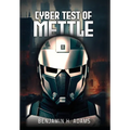 Cyber: the test of mettle: Test of Mettle