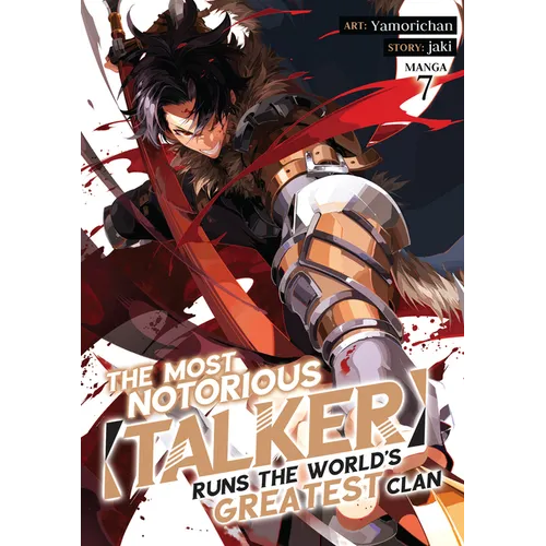 The Most Notorious Talker Runs the World's Greatest Clan (Manga) Vol. 7