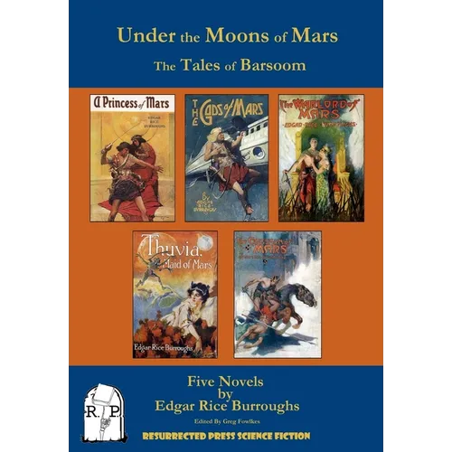 Under the Moons of Mars: The Tales of Barsoom
