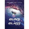 Guns & Glass