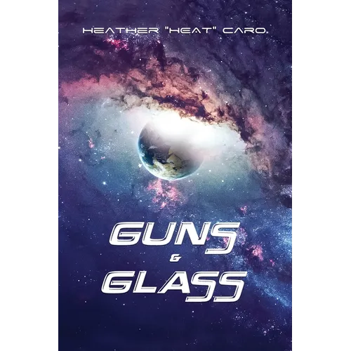 Guns & Glass