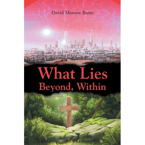 What Lies Beyond, Within