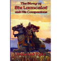 The Story of Sir Launcelot and His Companions