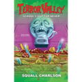 School's Out For Never! (Terror Valley #1)