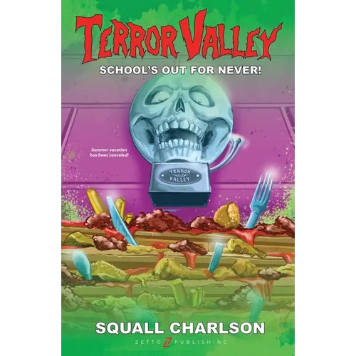 School's Out For Never! (Terror Valley #1)