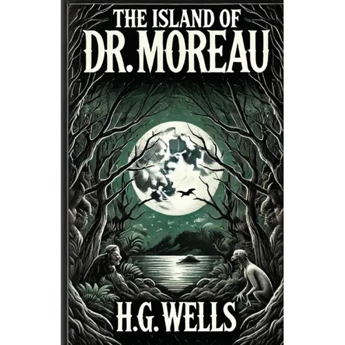 The Island Of Doctor Moreau(Illustrated)