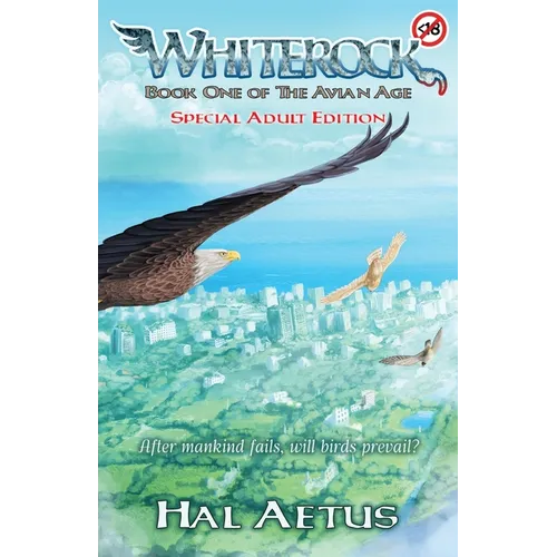 Whiterock: Book One of the Avian Age (Adult Edition)