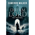 Dream Lord: The Prodigal: The Prodigal
