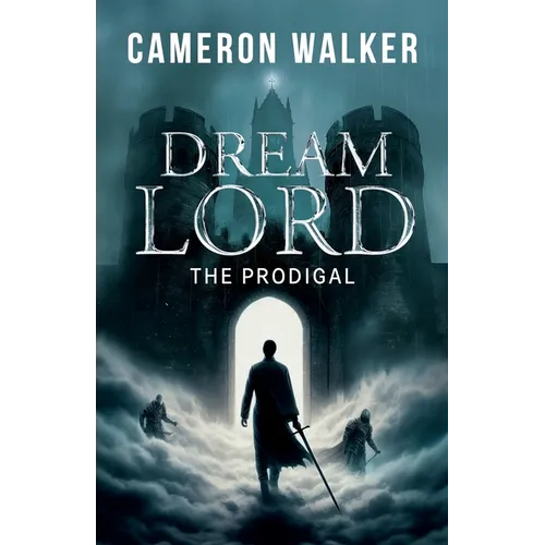 Dream Lord: The Prodigal: The Prodigal