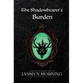 The Shadowbearer's Burden: MMM Dark Fantasy Romance, Artifact 2