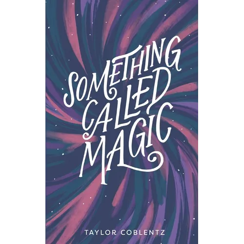 Something Called Magic