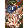 The Fall That Saved Us