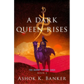 A Dark Queen Rises
