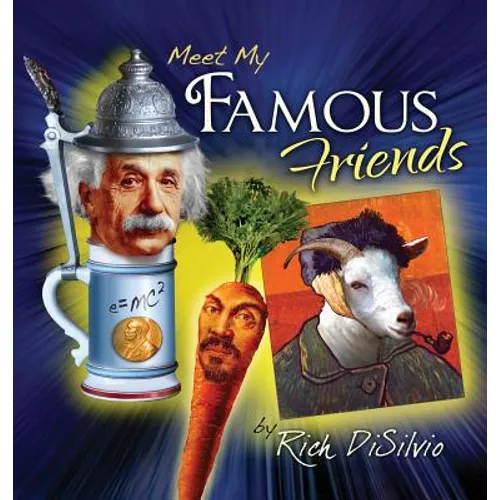 Meet My FAMOUS FRIENDS: Inspiring Kids with Humor