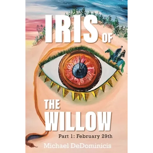 Iris of the Willow: Part 1: February 29th