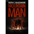 Mountain Man 2nd Prequel: Them Early Days